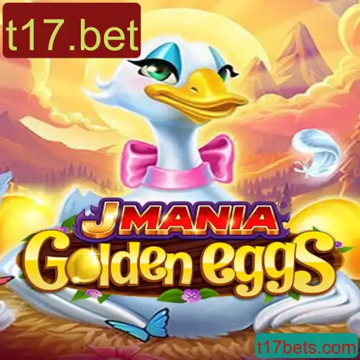 Explorando JManiaGoldenEggs e a Plataforma T17.bet